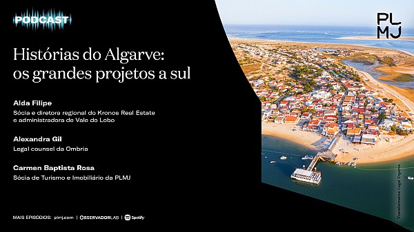#86 | Histórias do Algarve os grandes projetos a sul