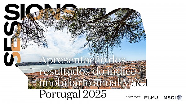 Apresentação dos resultados do índice imobiliário anual MSCI Portugal 2025 