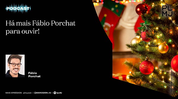 #94 | Há mais Fábio Porchat para ouvir!