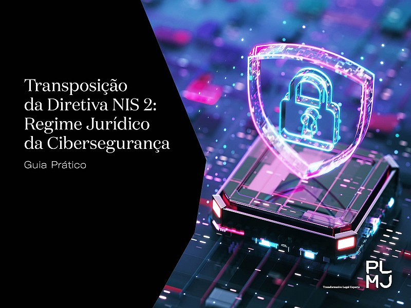 Transposição da Diretiva NIS 2: Regime Jurídico da Cibersegurança