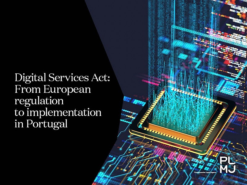 Digital Services Act: From European regulation to implementation in Portugal